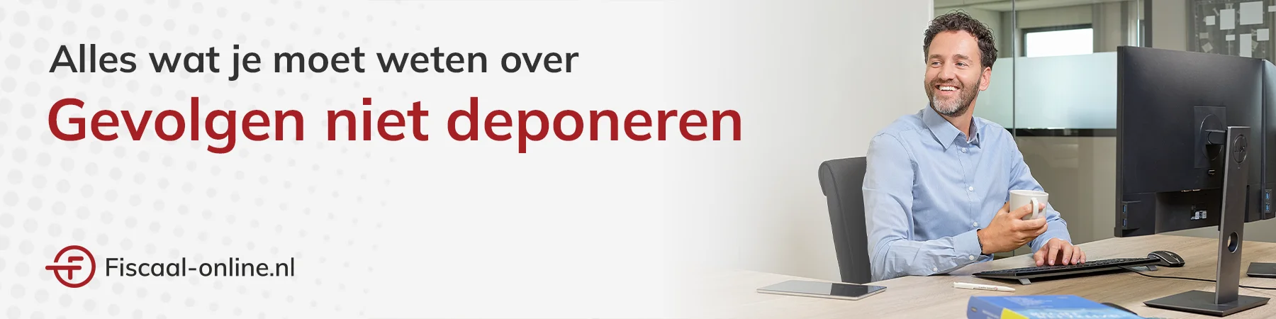 Gevolgen niet deponeren