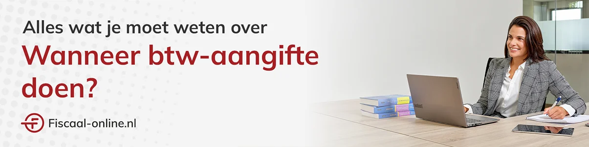 Wanneer btw-aangifte doen?